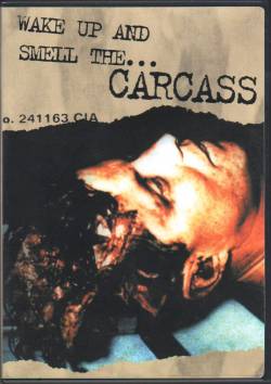 Carcass : Wake Up and Smell the...Carcass
